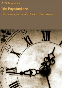 Die Papstmünze, A. Schomacher