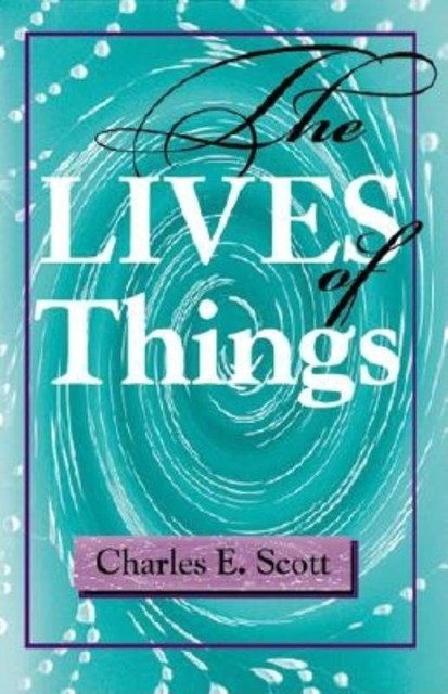 The Lives of Things, Scott Charles