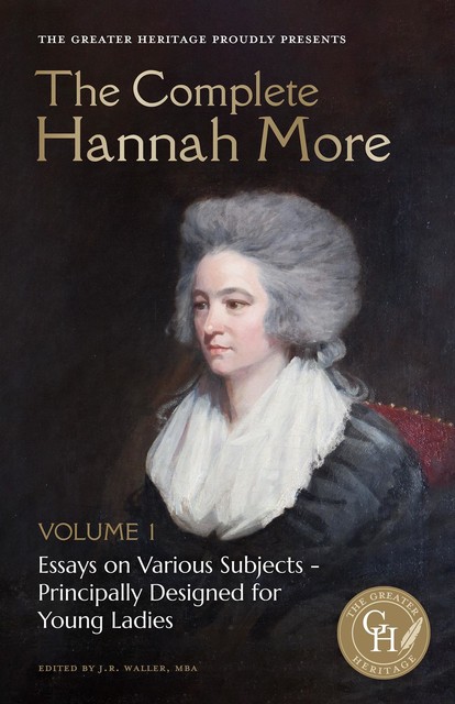 The Complete Hannah More Volume 1, Hannah More