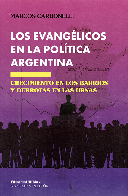 Los evangélicos en la política argentina, Marcos Carbonelli