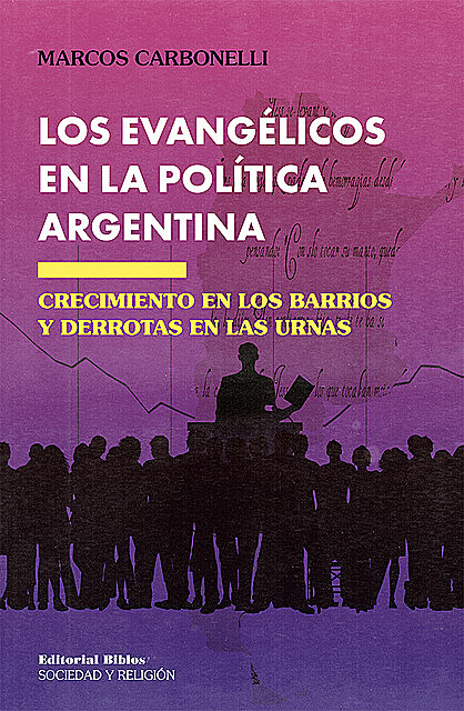 Los evangélicos en la política argentina, Marcos Carbonelli