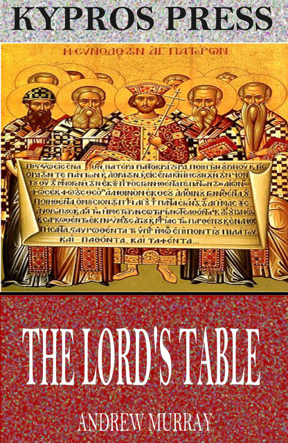 The Lord’s Table, Andrew Murray