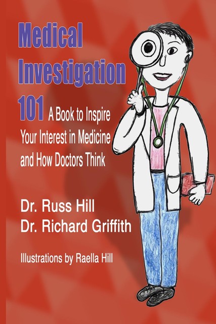 Medical Investigation 101, Richard Griffith, Russ Hill