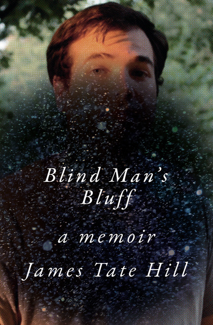 Blind Man's Bluff: A Memoir, James Hill