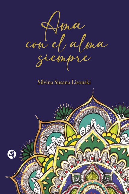 Ama con el alma siempre, Silvina Susana Lisouski