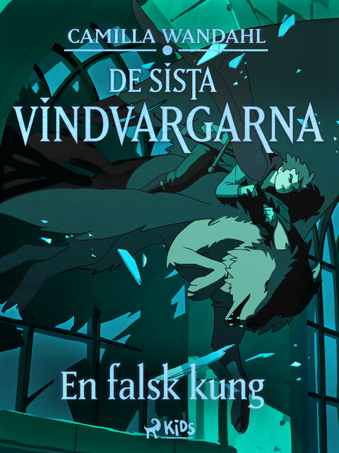 De sista vindvargarna 2 – En falsk kung, Camilla Wandahl