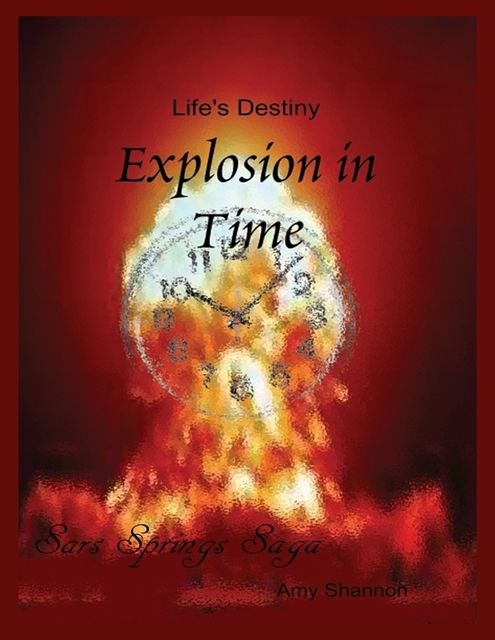 Life's Destiny: Explosion In Time, Amy Shannon