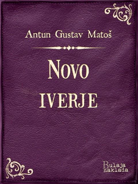 Novo iverje, Antun Gustav Matoš