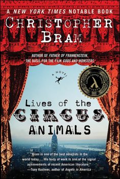 Lives of the Circus Animals, Christopher Bram