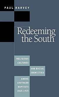 Redeeming the South, Paul Harvey