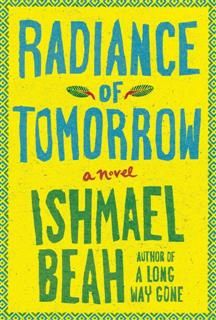 Radiance Of Tomorrow, Ishmael Beah