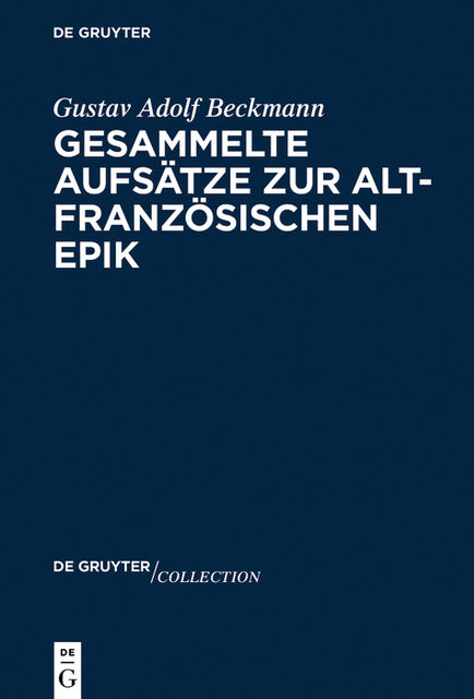 Gesammelte Aufsätze zur altfranzösischen Epik, Gustav Adolf Beckmann