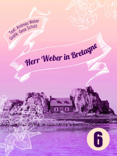 Herr Weber in Bretagne, Andreas Weber