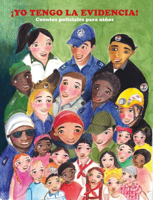 Yo tengo la evidencia! Cuentos policiales para niños, Colectivo de Autores