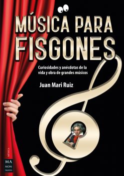 Música para fisgones, Juan Ruiz