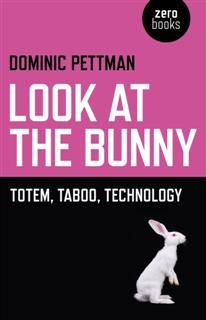 Look at the Bunny, Dominic Pettman