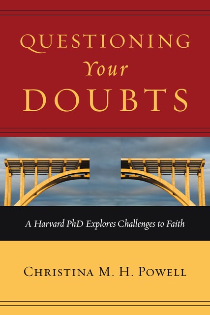 Questioning Your Doubts, Christina M.H. Powell