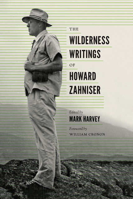 The Wilderness Writings of Howard Zahniser, Mark Harvey, William Cronon