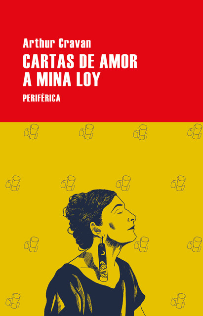 Cartas de amor a Mina Loy, Arthur Cravan