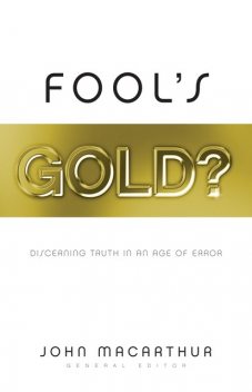 Fool's Gold, Wilhelm Wägner, John MacArthur