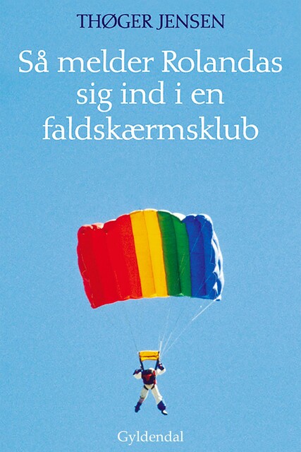 Så melder Rolandas sig ind i en faldskærmsklub, Thøger Jensen