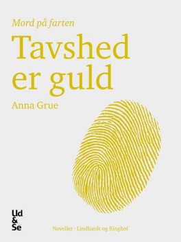 Tavshed er guld, Anna Grue