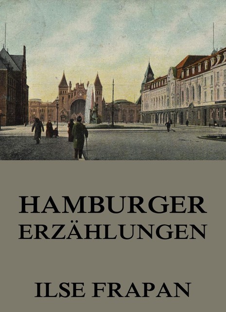 Hamburger Erzählungen, Ilse Frapan