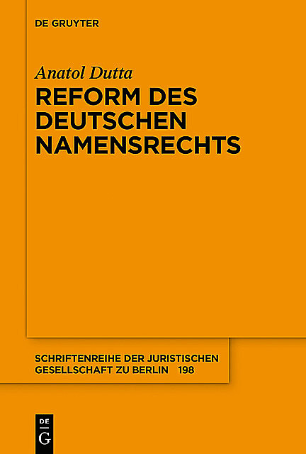 Reform des deutschen Namensrechts, Anatol Dutta