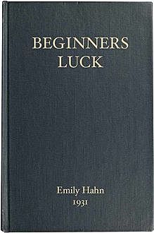Beginners Luck, Emily Hahn