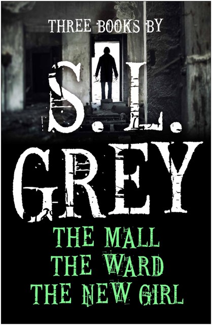 Three Books by S. L. Grey, S.L.Grey