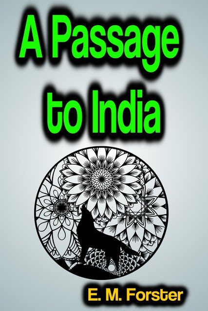 A Passage to India, E. M. Forster