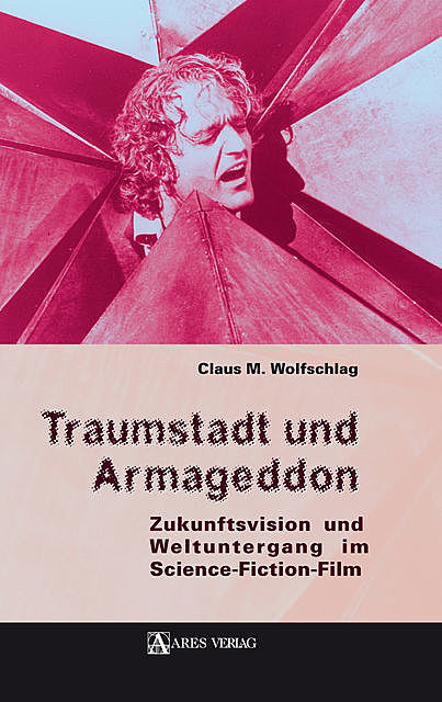 Traumstadt und Armageddon, Claus M Wolfschlag
