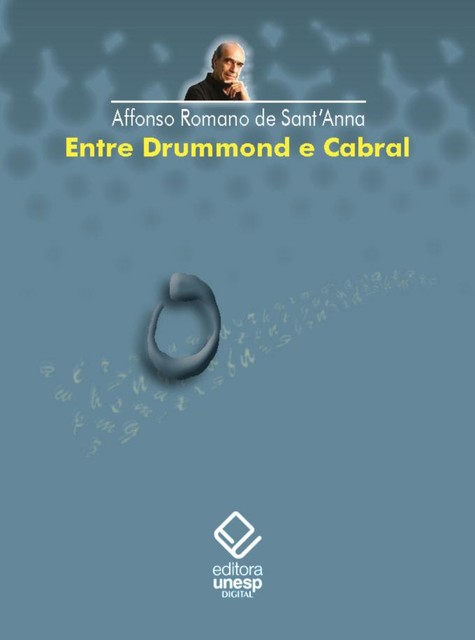 Entre Drummond e Cabral, Affonso Romano de Sant'anna