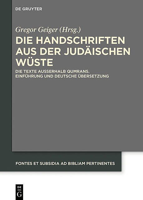 Die Handschriften aus der Judäischen Wüste, Gregor Geiger