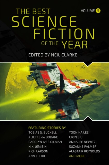 Best Science Fiction of the Year Volume 5, Neil Clarke