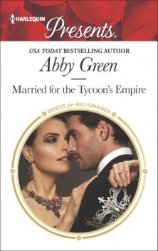 Married for the Tycoon's Empire, Abby Green