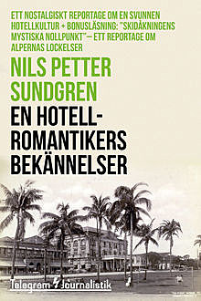 En hotellromantikers bekännelser, Nils Petter Sundgren