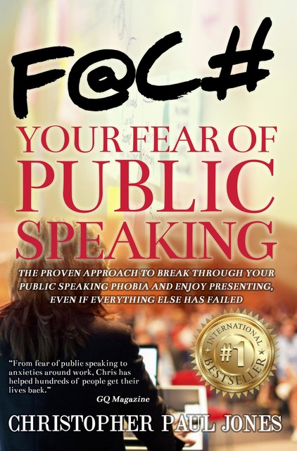 Face Your Fear of Public Speaking, Christopher Jones