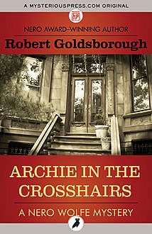 Archie in the Crosshairs, Robert Goldsborough