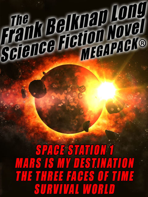The Frank Belknap Long Science Fiction Novel MEGAPACK®: 4 Great Novels, Frank Belknap Long