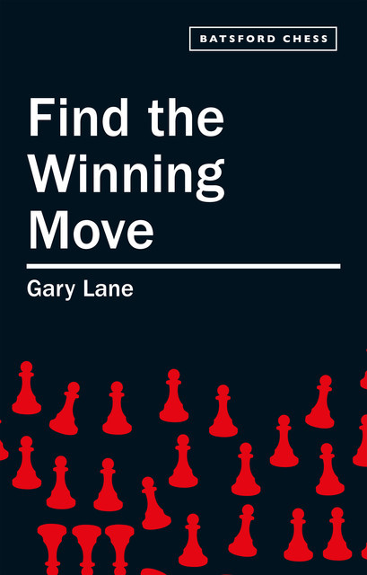 Find the Winning Move, Gary Lane