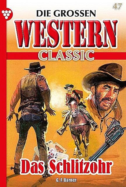 Die großen Western Classic 47 – Western, G.F. Barner