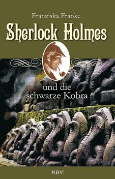 Sherlock Holmes und die schwarze Kobra, Franziska Franke