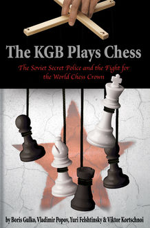 The KGB Plays Chess, Yuri Felshtinsky, Boris Gulko