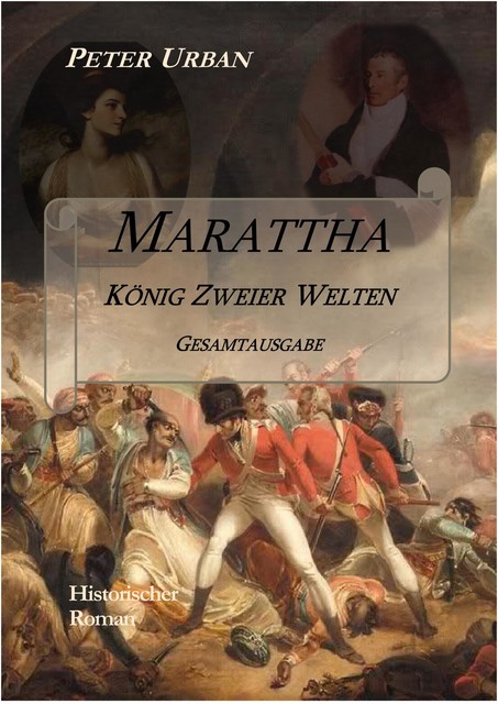 Marattha König Zweier Welten Gesamtausgabe, Peter Urban