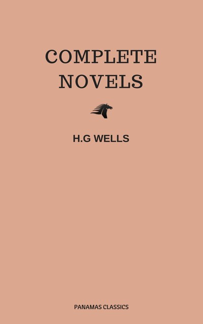 H. G. Wells: Best Novels (The Time Machine, The War of the Worlds, The Invisible Man, The Island of Doctor Moreau, etc), Herbert Wells