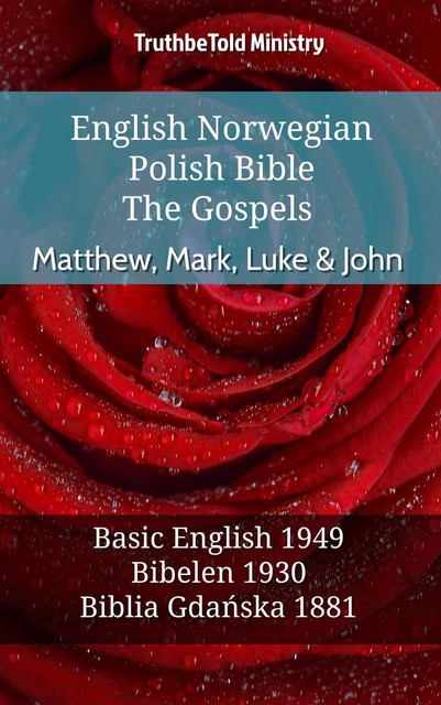 English Norwegian Polish Bible – The Gospels – Matthew, Mark, Luke & John, Truthbetold Ministry