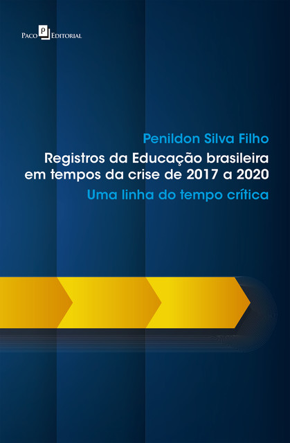 Registros da Educação brasileira em tempos da crise de 2017 a 2020, Penildon Silva Filho