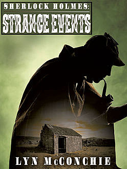 Sherlock Holmes: Strange Events, Lyn McConchie