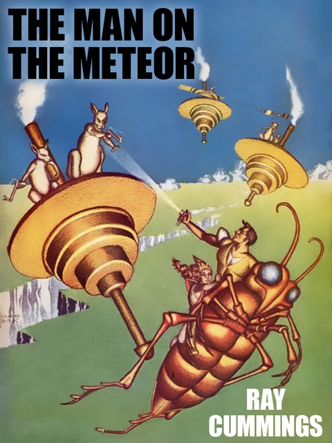 The Man on the Meteor, Ray Cummings